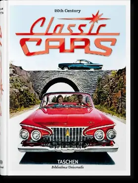 20th Century Classic Cars. 100 Years of Automotive Ads