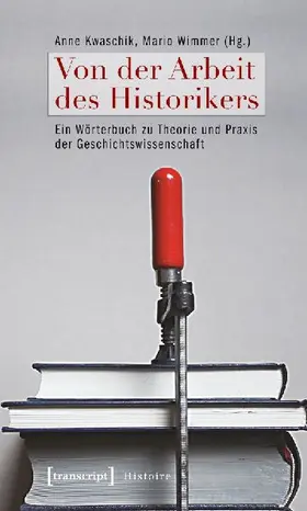 Von der Arbeit des Historikers