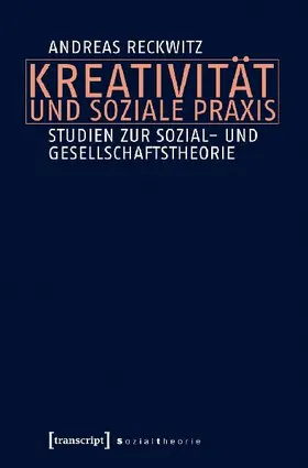 Kreativität und soziale Praxis