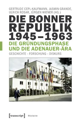 Die Bonner Republik 1945–1963 – Die Gründungsphase und die Adenauer-Ära