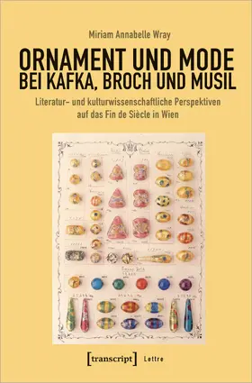 Ornament und Mode bei Kafka, Broch und Musil