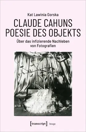 Claude Cahuns Poesie des Objekts