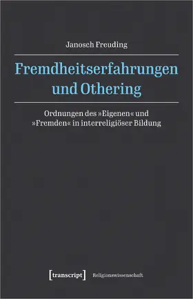 Fremdheitserfahrungen und Othering