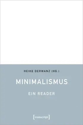Minimalismus – Ein Reader