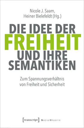 Die Idee der Freiheit und ihre Semantiken