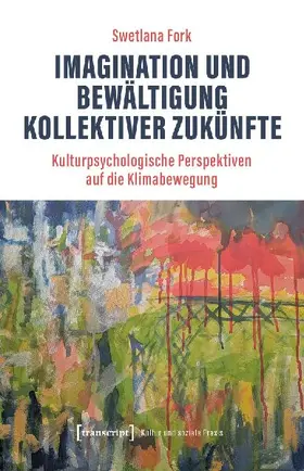 Imagination und Bewältigung kollektiver Zukünfte