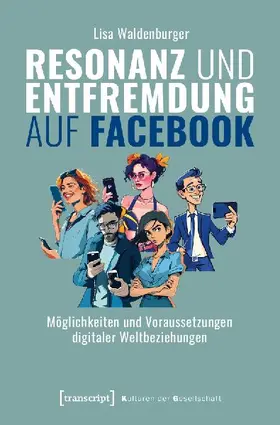 Resonanz und Entfremdung auf Facebook