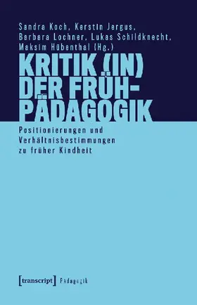 Kritik (in) der Frühpädagogik