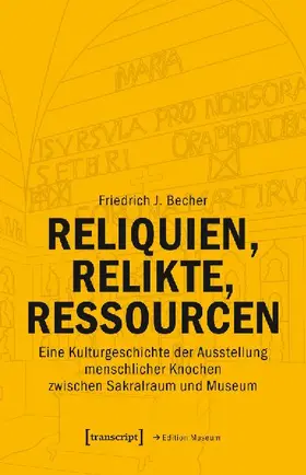 Reliquien, Relikte, Ressourcen