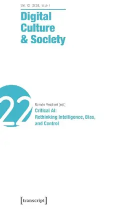 Digital Culture & Society (DCS) - Critical AI: Rethinking Intelligence, Bias, and Control