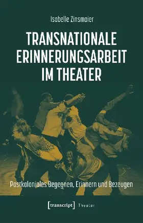 Transnationale Erinnerungsarbeit im Theater