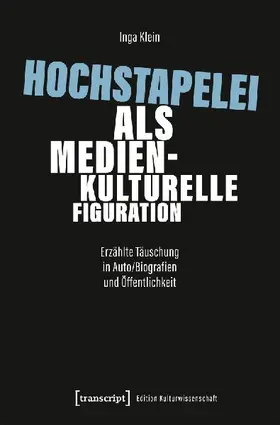 Hochstapelei als medienkulturelle Figuration