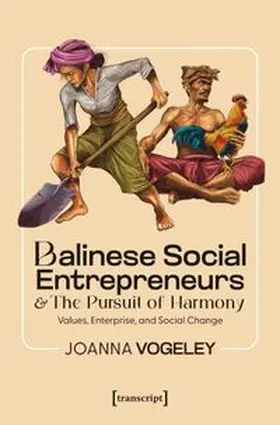 Balinese Social Entrepreneurs and the Pursuit of Harmony