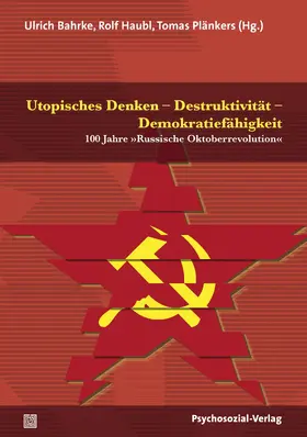 Utopisches Denken – Destruktivität – Demokratiefähigkeit