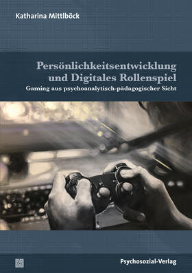 Mittlböck, K: Persönlichkeitsentwicklung und Digitales Rolle