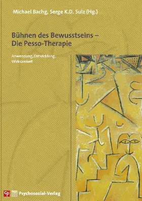 Bühnen des Bewusstseins - Die Pesso-Therapie