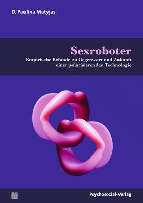 Matyjas, D: Sexroboter