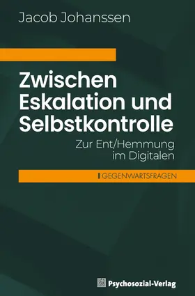 Zwischen Eskalation und Selbstkontrolle