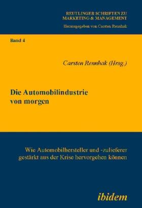 Die Automobilindustrie von morgen. Wie Automobilhersteller und -zulieferer gestärkt aus der Krise hervorgehen können