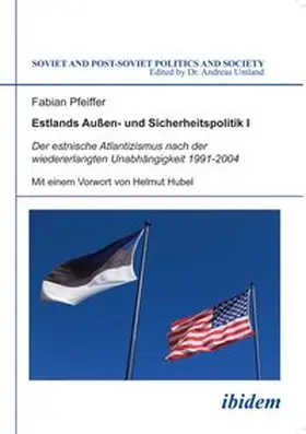 Estlands Außen- und Sicherheitspolitik I. Der estnische Atlantizismus nach der wiedererlangten Unabhängigkeit 1991-2004