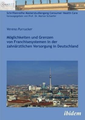 Möglichkeiten und Grenzen von Franchisesystemen in der zahnärztlichen Versorgung in Deutschland.