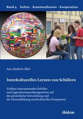 Interkulturelles Lernen von Schülern. Der Einfluss internationaler Schüler- und Jugendaustauschprogramme auf die persönliche Entwicklung und die Herausbildung interkultureller Kompetenz