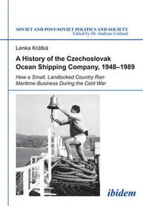 A History of the Czechoslovak Ocean Shipping Company,  1948-1989