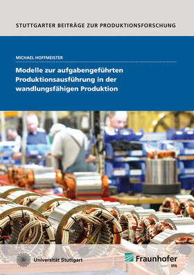 Modelle zur aufgabengeführten Produktionsausführung in der wandlungsfähigen Produktion.