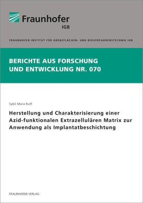 Herstellung und Charakterisierung einer Azid-funktionalen Extrazellulären Matrix zur Anwendung als Implantatbeschichtung