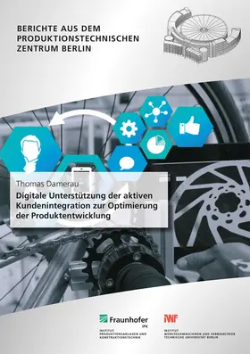 Digitale Unterstützung der aktiven Kundenintegration zur Optimierung der Produktentwicklung