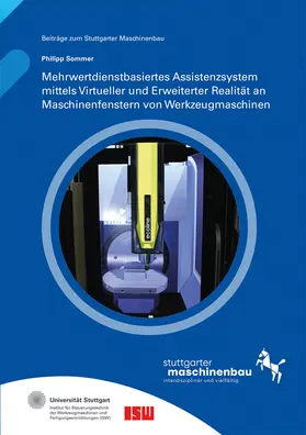 Mehrwertdienstbasiertes Assistenzsystem mittels Virtueller und Erweiterter Realität an Maschinenfenstern von Werkzeugmaschinen