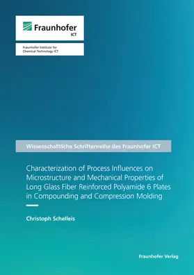 Characterization of Process Influences on Microstructure and Mechanical Properties of Long Glass Fiber Reinforced Polyamide 6 Plates in Compounding and Compression Molding