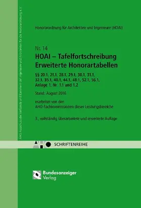 HOAI - Tafelfortschreibung Erweiterte Honorartabellen §§ 20.1, 21.1, 28.1, 29.1, 20.1, 32.1, 35.1, 40.1, 44.1, 48.1, 52.1, 56.1, Anlage 1, Nr 1.1 und 1.2