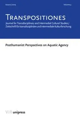 TRANSPOSITIONES 2025 Vol. 4, Issue 2: Posthumanist Perspectives on Aquatic Agency
