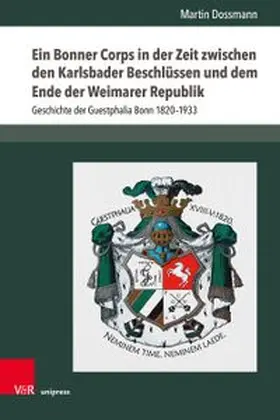 Ein Bonner Corps in der Zeit zwischen den Karlsbader Beschlüssen und dem Ende der Weimarer Republik