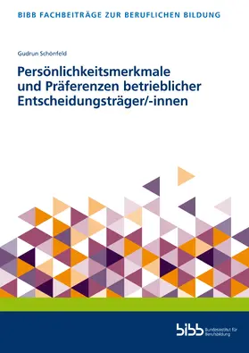 Persönlichkeitsmerkmale und Präferenzen betrieblicher Entscheidungsträger/-innen