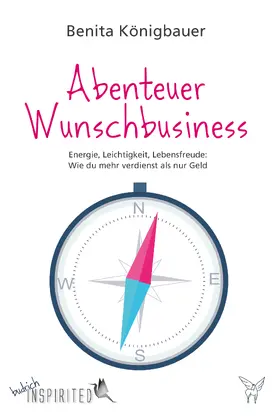 Abenteuer Wunschbusiness