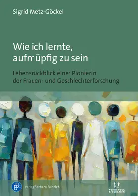 Wie ich lernte, aufmüpfig zu sein