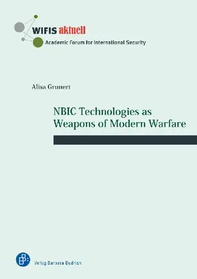 NBIC Technologies as Weapons of Modern Warfare
