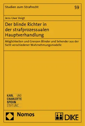 Der blinde Richter in der strafprozessualen Hauptverhandlung