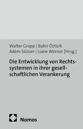Die Entwicklung von Rechtssystemen in ihrer gesellschaftlichen Verankerung