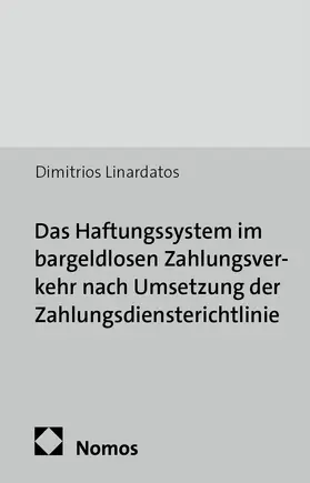 Das Haftungssystem im bargeldlosen Zahlungsverkehr nach Umsetzung der Zahlungsdiensterichtlinie