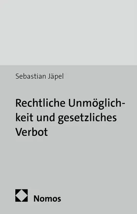 Rechtliche Unmöglichkeit und gesetzliches Verbot