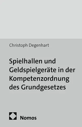 Spielhallen und Geldspielgeräte in der Kompetenzordnung des Grundgesetzes