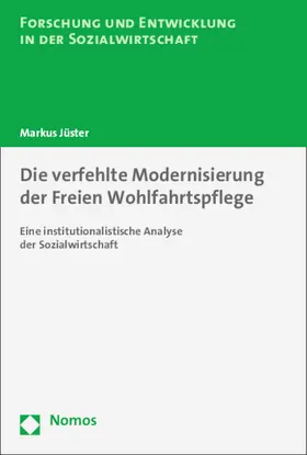 Die verfehlte Modernisierung der Freien Wohlfahrtspflege