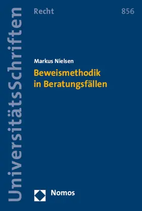 Beweismethodik in Beratungsfällen