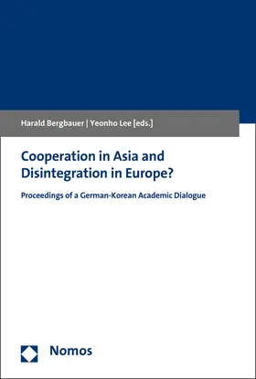 Cooperation in Asia and Disintegration in Europe?