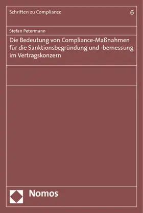 Die Bedeutung von Compliance-Maßnahmen für die Sanktionsbegründung und -bemessung im Vertragskonzern