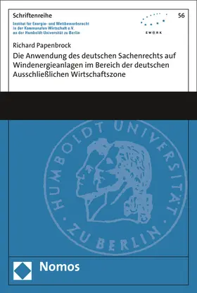 Die Anwendung des deutschen Sachenrechts auf Windenergieanlagen im Bereich der deutschen Ausschließlichen Wirtschaftszone