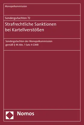 Sondergutachten 72: Strafrechtliche Sanktionen bei Kartellverstößen